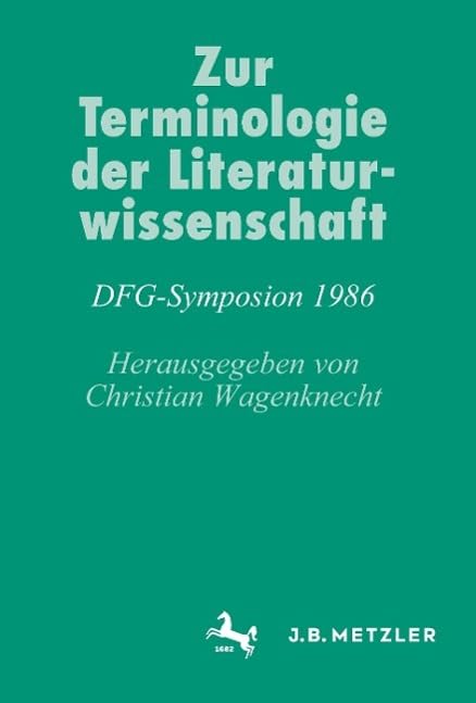 Zur Terminologie der Literaturwissenschaft: Akten des IX. Germanistichen Symposions der Deutschen Forschungsgemeischaft Wrzburg ,Used