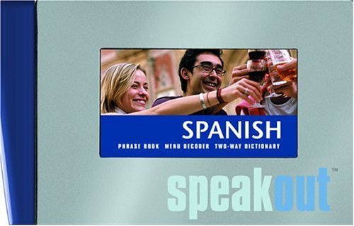 Spanish Speakout: phrase book, menu decoder, twoway dictionary (English and Spanish Edition),Used