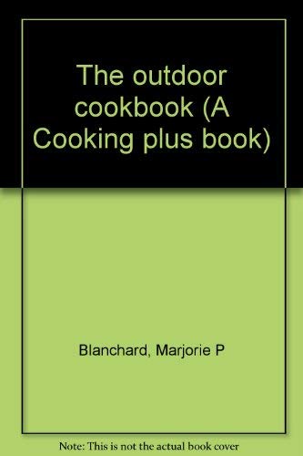 The outdoor cookbook (A Cooking plus book),Used