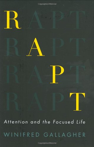 Rapt: Attention and the Focused Life,Used