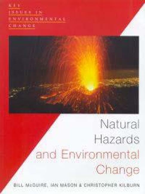 Natural Hazards And Environmental Change (Key Issues In Environmental Change)-new,New