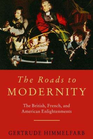 The Roads to Modernity: The British, French, and American Enlightenments,New