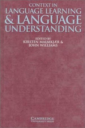 Context in Language Learning and Language Understanding (Cambridge Professional Learning),Used