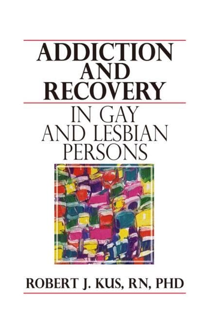 Addiction and Recovery in Gay and Lesbian Persons,Used