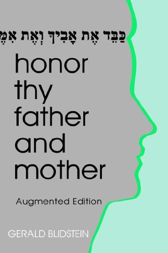 Honor Thy Father And Mother: Filial Responsibility In Jewish Law And Ethics: Augmented Edition-used
