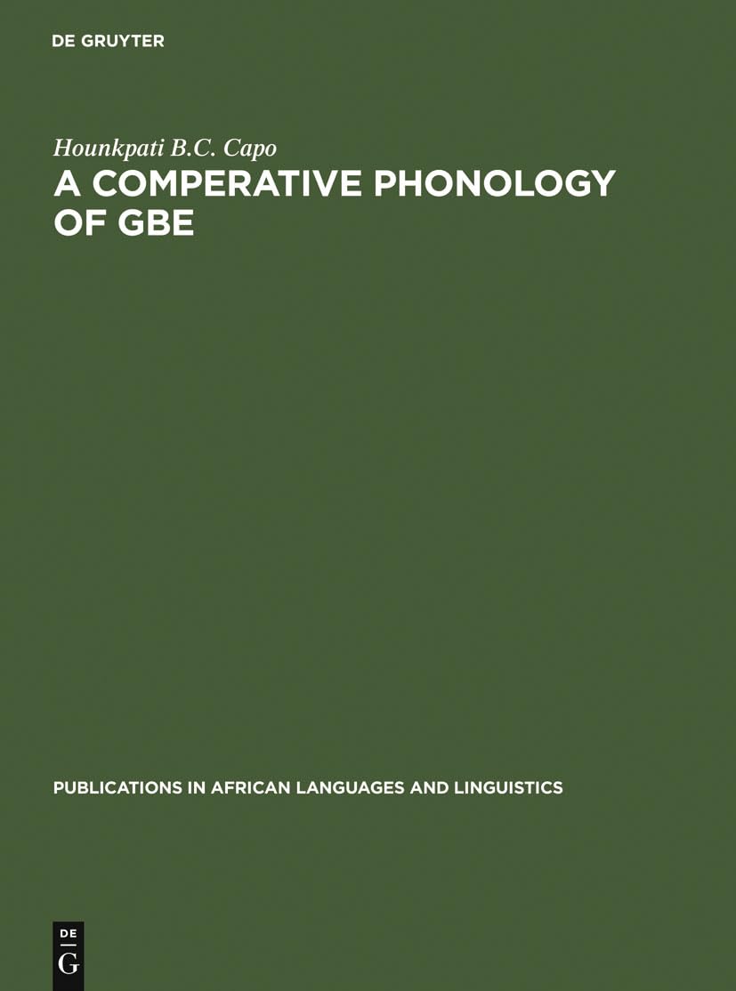 A Comparative Phonology Of Gbe (Publications In African Languages And Linguistics, 14),Used