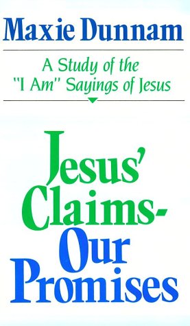 Jesus' Claims: Our Promises,New