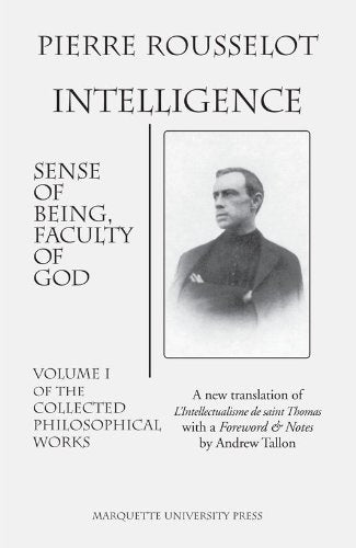 Intelligence: Sense Of Being, Faculty Of God (Marquette Studies In Philosophy),Used