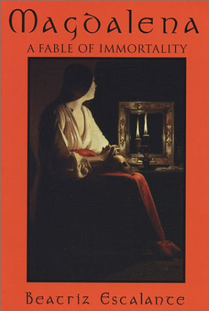 Magdalena: A Fable of Immortality,Used