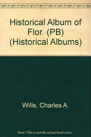 Historical Album Of Flor. (Pb) (Historical Albums),Used