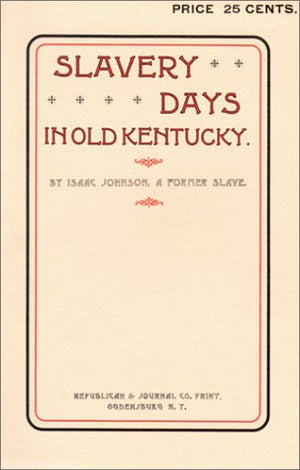 Slavery Days In Old Kentucky,New