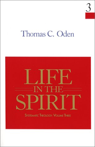 Life in the Spirit (Systematic Theology, Volume 3),Used