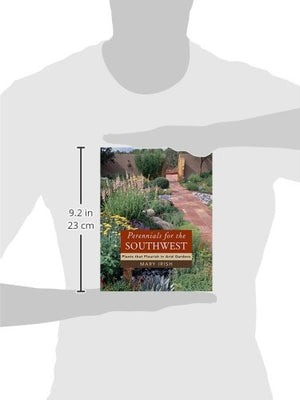 Perennials for the Southwest: Plants That Flourish in Arid Gardens,Used