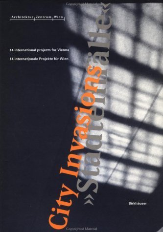 Stadteinfalle = City Invasions: 14 Internationale Projekte Fur Wien = 14 International Projects for Vienna (German and English E,Used