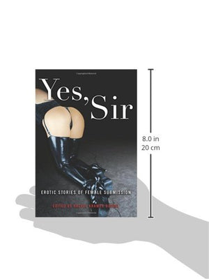 Yes, Sir: Erotic Stories of Female Submission,Used