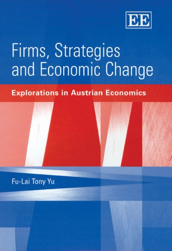 Firms, Strategies and Economic Change: Explorations in Austrian Economics,Used