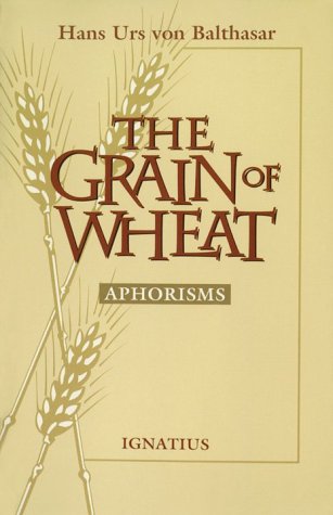 The Grain Of Wheat: Aphorisms,New