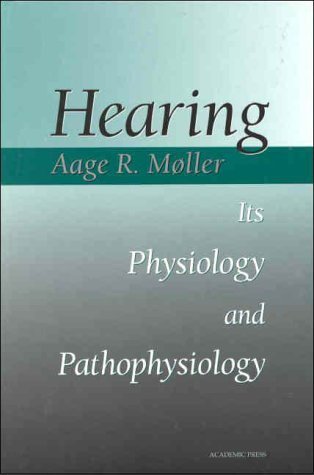 Hearing: Its Physiology and Pathophysiology,New