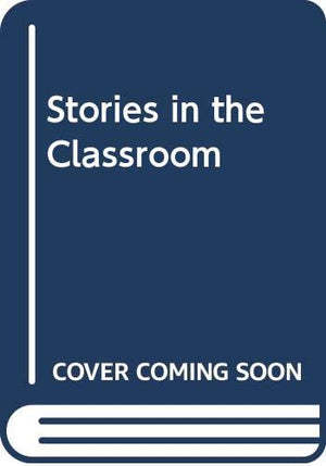 Stories in the Classroom: Storytelling, Reading Aloud and Roleplaying with Children,Used