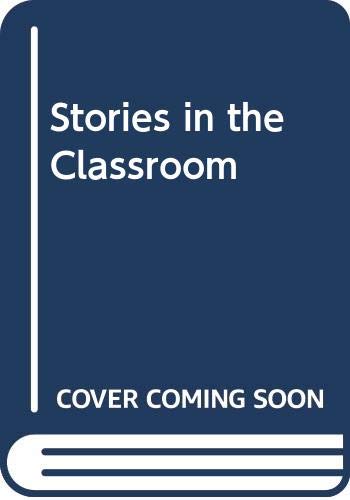 Stories in the Classroom: Storytelling, Reading Aloud and Roleplaying with Children,Used