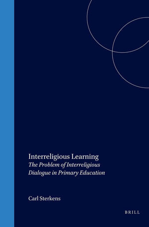 Interreligious Learning: The Problem of Interreligious Dialogue in Primary Education (Empirical Studies in Theology),Used