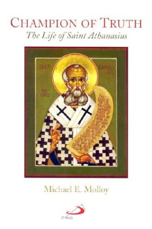 Champion of Truth: The Life of Saint Athanasius,Used
