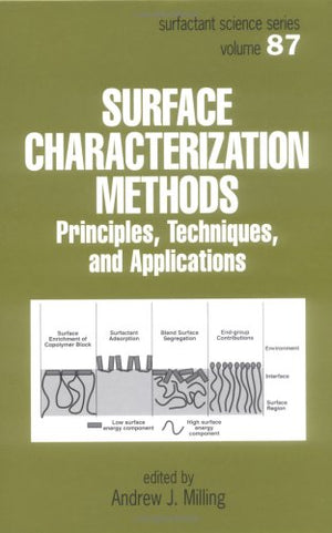 Surface Characterization Methods: Principles, Techniques, And Applications (Surfactant Science),Used
