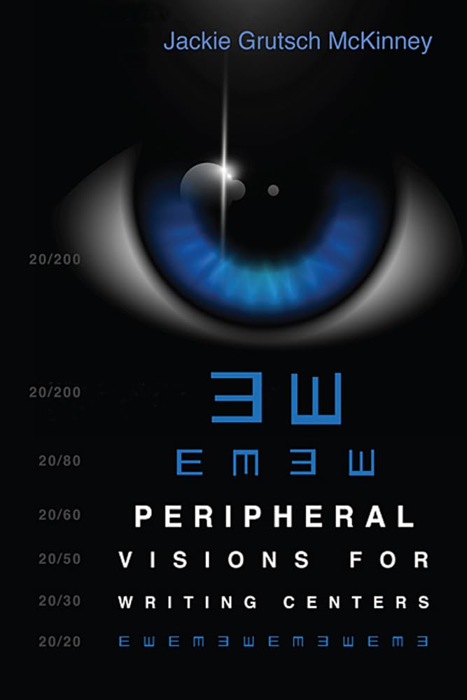 Peripheral Visions for Writing Centers,Used