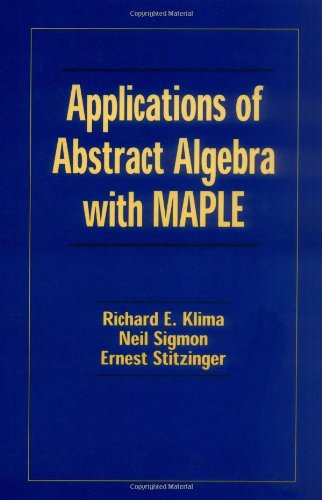 Applications of Abstract Algebra with Maple,Used