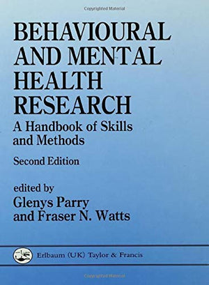 Behavioural and Mental Health Research: A Handbook of Skills and Methods,Used