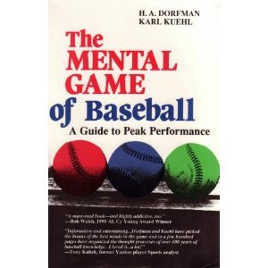 The Mental Game of Baseball: A Guide to Peak Performance,Used