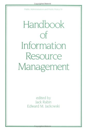 Handbook Of Information Resource Management (Public Administration And Public Policy),Used