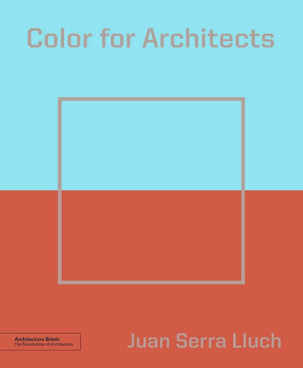 Color For Architects (Architecture Brief) (Architecture Briefs)