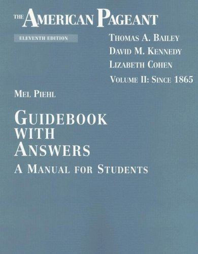 The American Pageant Guidebook with Answers: A Manual for Students, Vol. 2: Since 1865 (11th Edition),Used