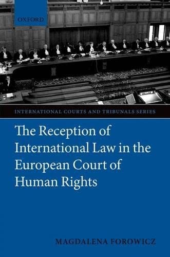 The Reception of International Law in the European Court of Human Rights (International Courts and Tribunals Series),Used