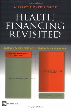 Health Financing Revisited: A Practitioner's Guide,New
