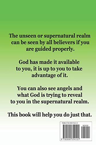 Seeing The Unseen Realm: Simple Keys to See The Realm of The Supernatural,Used