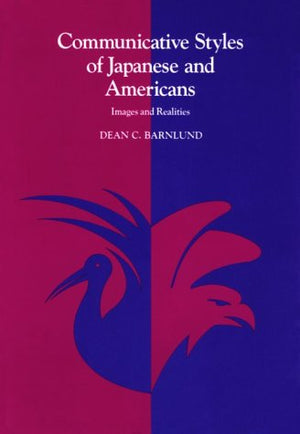 Communicative Styles of Japanese and Americans,Used