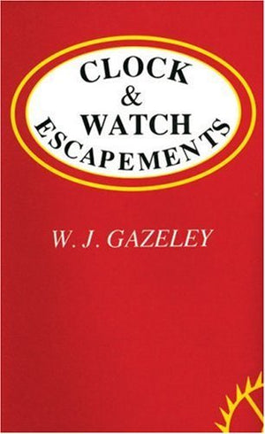 Clock and Watch Escapements