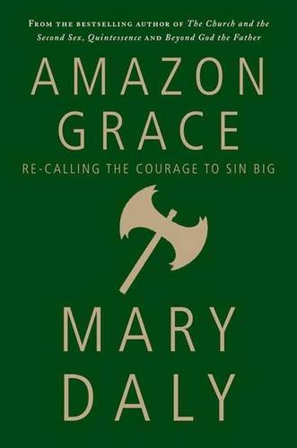 Amazon Grace: ReCalling the Courage to Sin Big