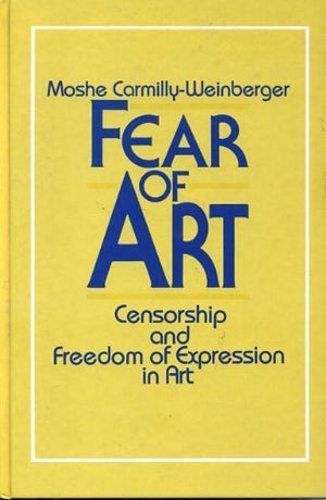 Fear of Art: Censorship and Freedom of Expression in Art,Used