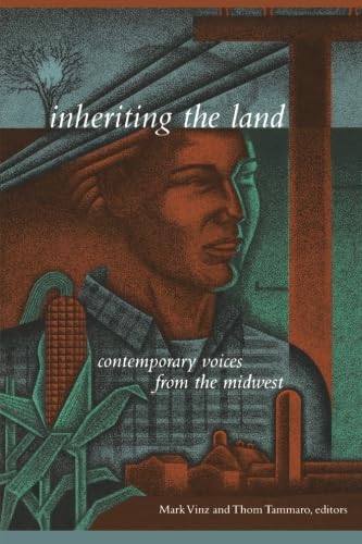 Inheriting The Land: Contemporary Voices From The Midwest,New