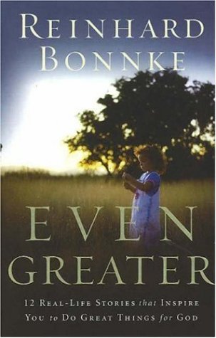 Even Greater: 12 Reallife Stories That Inspire You to Do Great Things for God,Used