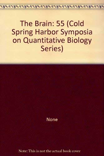 Cold Spring Harbor Symposia on Quantitative Biology: The Brain: 55 (Cold Spring Harbor Symposia on Quantitative Biology (Hardcov,Used