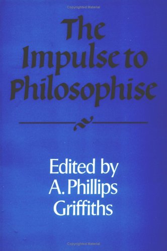 The Impulse to Philosophise (Royal Institute of Philosophy Supplements, Series Number 33),Used