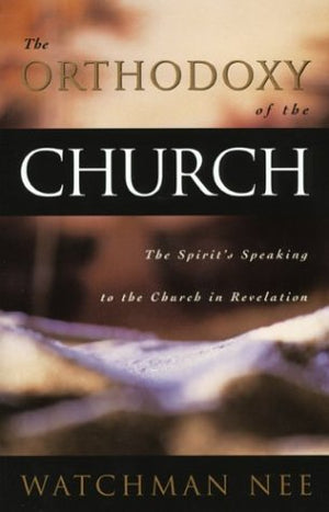 Orthodoxy Of The Church, The