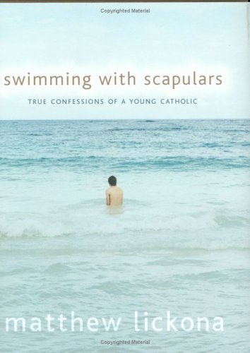 Swimming with Scapulars: True Confessions of a Young Catholic,Used