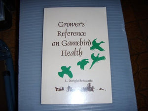 Grower's Reference on Gamebird Health,Used