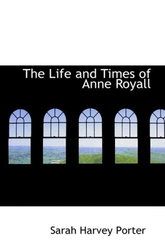 The Life and Times of Anne Royall,Used