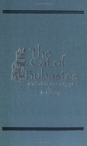 The Cat Of Bubastes: A Tale Of Ancient Egypt (Works Of G. A. Henty)